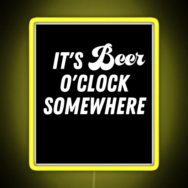 Beer Time Somewhere RGB Neon Sign