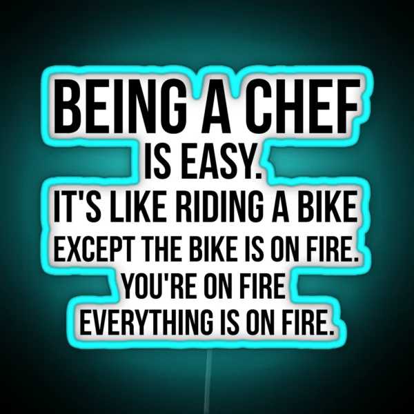 Being A Chef Is Easy RGB Neon Sign