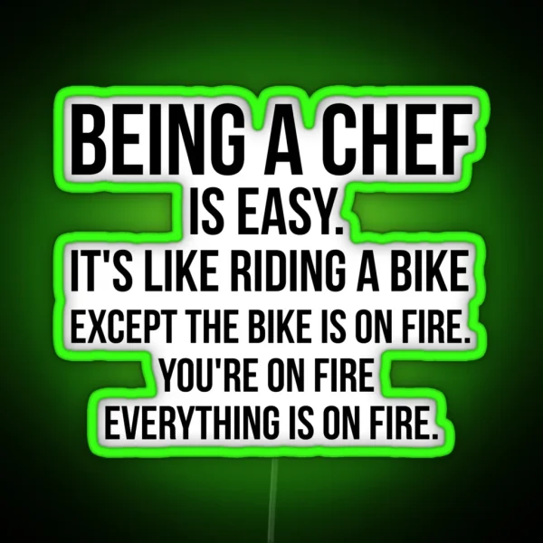 Being A Chef Is Easy RGB Neon Sign