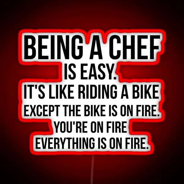 Being A Chef Is Easy RGB Neon Sign
