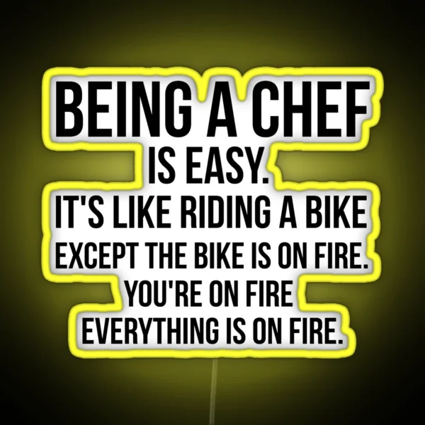 Being A Chef Is Easy RGB Neon Sign