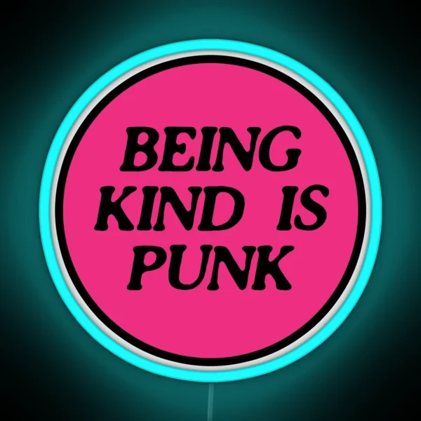 Being Kind Is Punk Pink 2 RGB Neon Sign