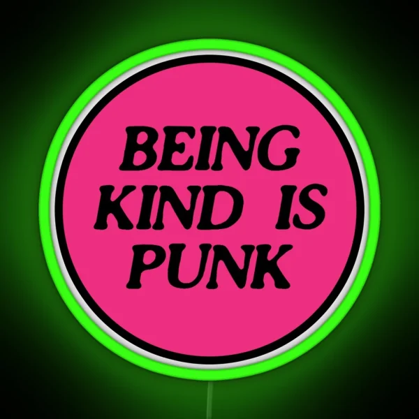Being Kind Is Punk Pink 2 RGB Neon Sign