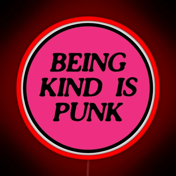 Being Kind Is Punk Pink 2 RGB Neon Sign
