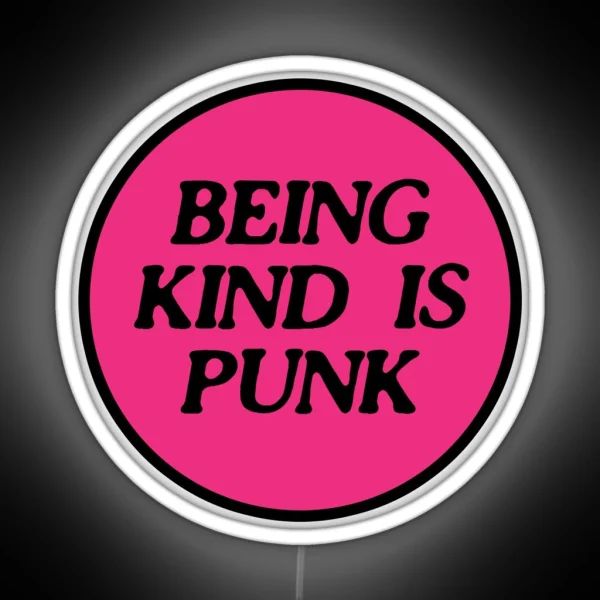 Being Kind Is Punk Pink 2 RGB Neon Sign
