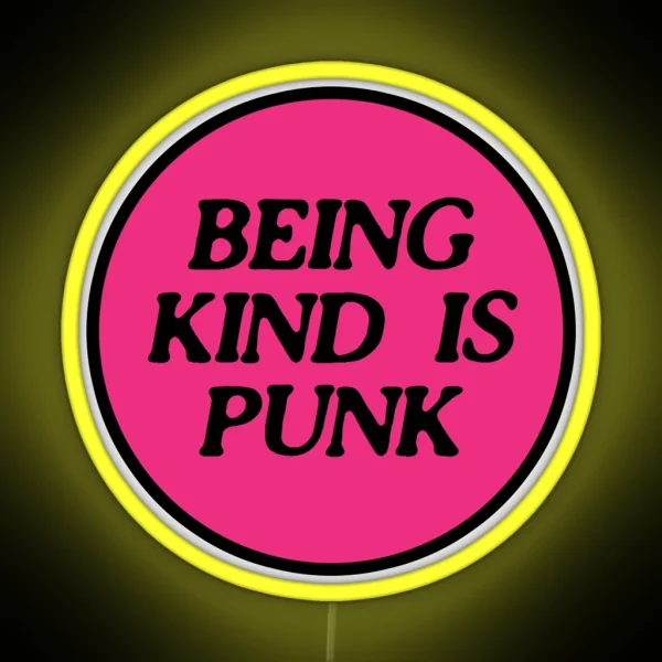 Being Kind Is Punk Pink 2 RGB Neon Sign