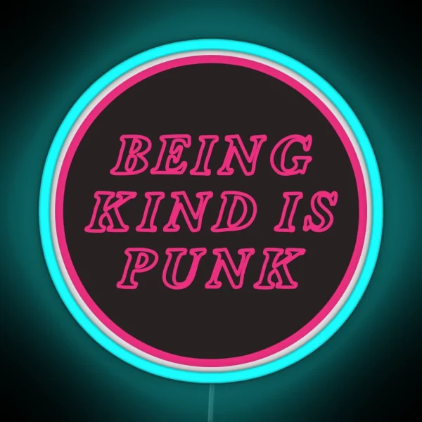Being Kind Is Punk Pink RGB Neon Sign