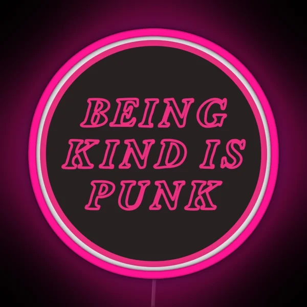 Being Kind Is Punk Pink RGB Neon Sign