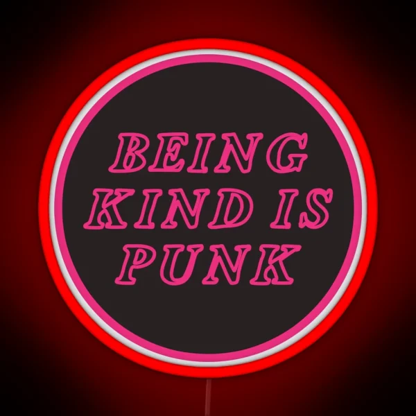 Being Kind Is Punk Pink RGB Neon Sign