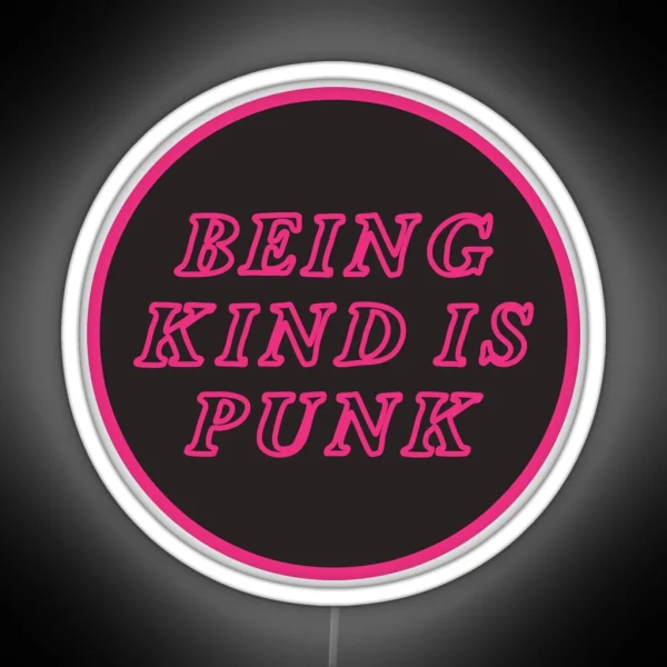 Being Kind Is Punk Pink RGB Neon Sign