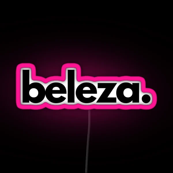 Beleza Brazilian Expression RGB Neon Sign