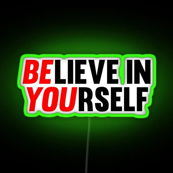 Believe In Yourself RGB Neon Sign