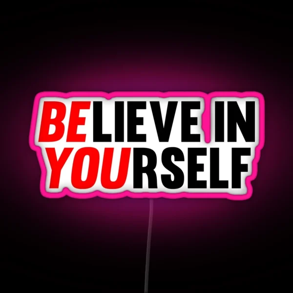 Believe In Yourself RGB Neon Sign