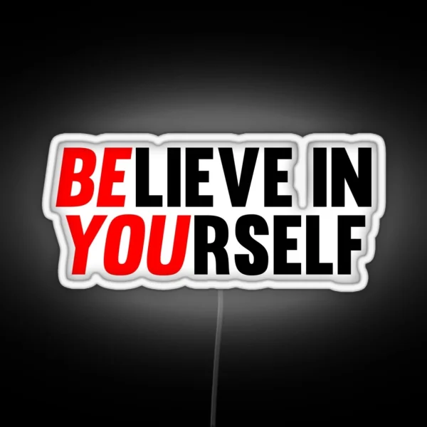 Believe In Yourself RGB Neon Sign