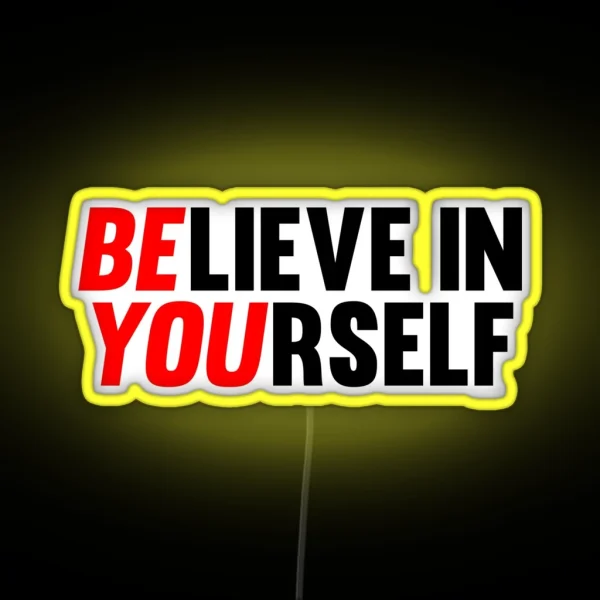 Believe In Yourself RGB Neon Sign