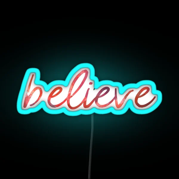 Believe RGB Neon Sign
