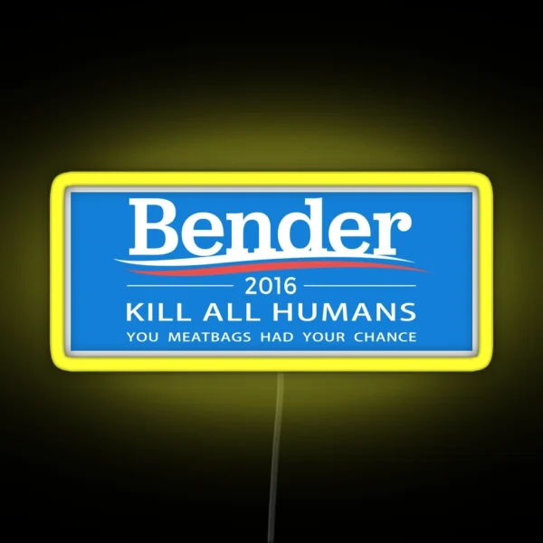 Bender 2016 Kill All Humans RGB Neon Sign