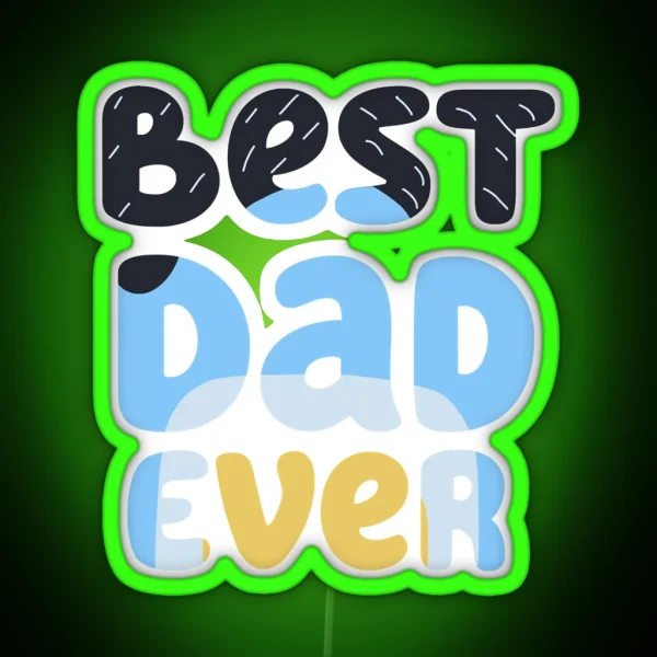 Best Dad Ever Bandit Classic RGB Neon Sign