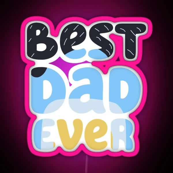 Best Dad Ever Bandit Classic RGB Neon Sign
