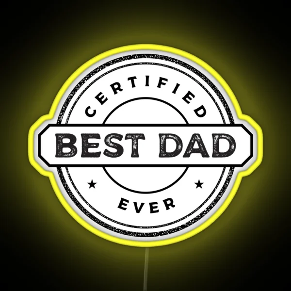 Best Dad Ever Certified RGB Neon Sign