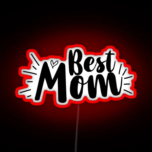 Best Mom RGB Neon Sign