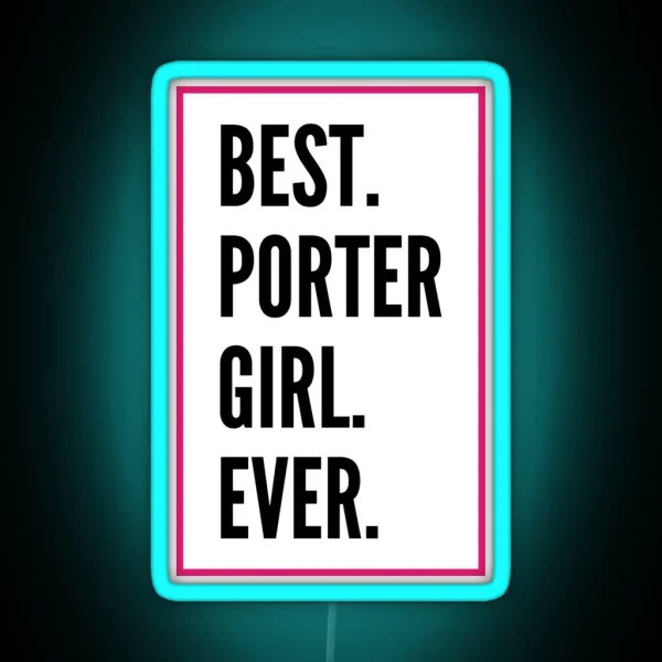 Best Porter Girl Ever For An Awesome Porter RGB Neon Sign