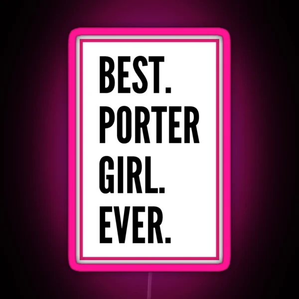 Best Porter Girl Ever For An Awesome Porter RGB Neon Sign