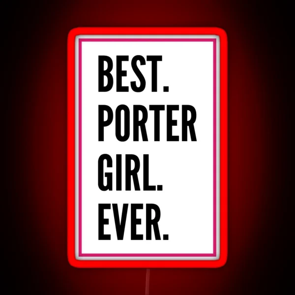 Best Porter Girl Ever For An Awesome Porter RGB Neon Sign