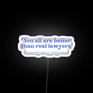 Better Than Real Lawyers RGB Neon Sign