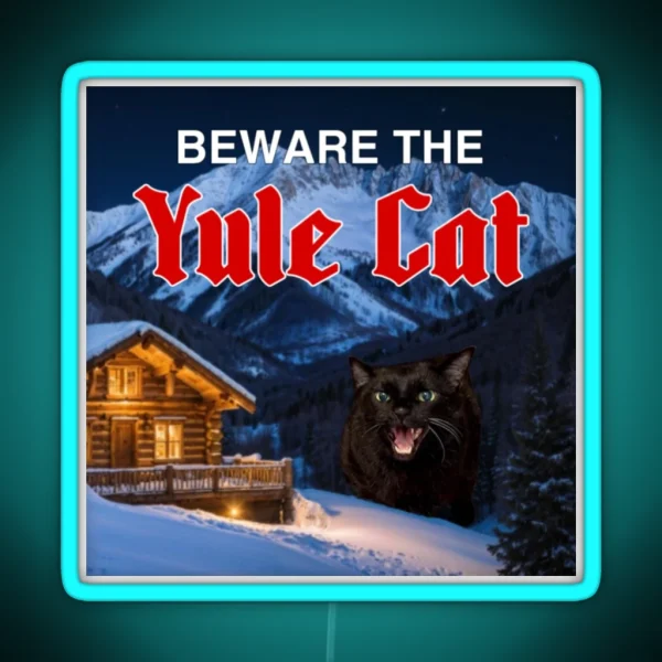 Beware The Yule Cat Featuring Manny Halloween Cat RGB Neon Sign