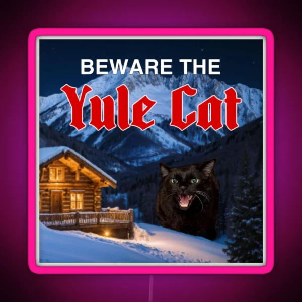 Beware The Yule Cat Featuring Manny Halloween Cat RGB Neon Sign