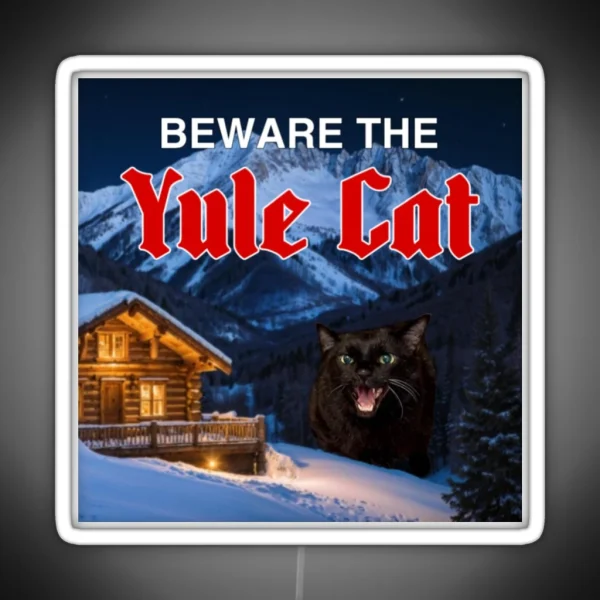 Beware The Yule Cat Featuring Manny Halloween Cat RGB Neon Sign