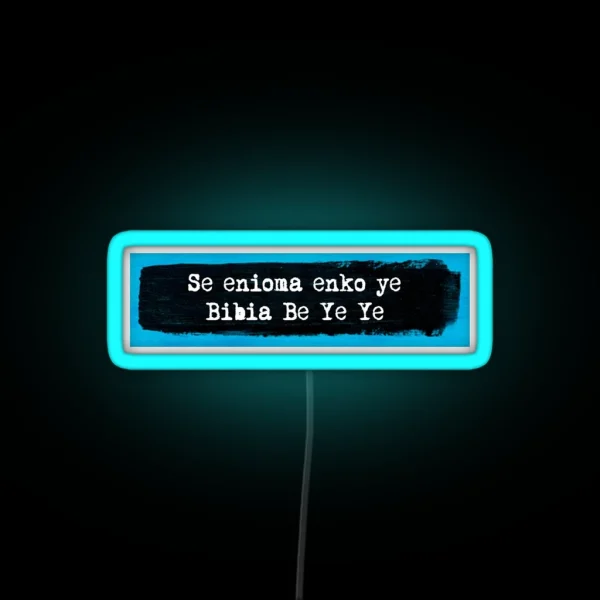 Bibia Be Ye Ye RGB Neon Sign