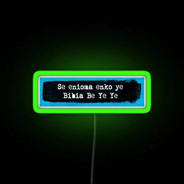 Bibia Be Ye Ye RGB Neon Sign