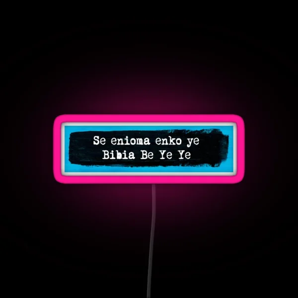 Bibia Be Ye Ye RGB Neon Sign