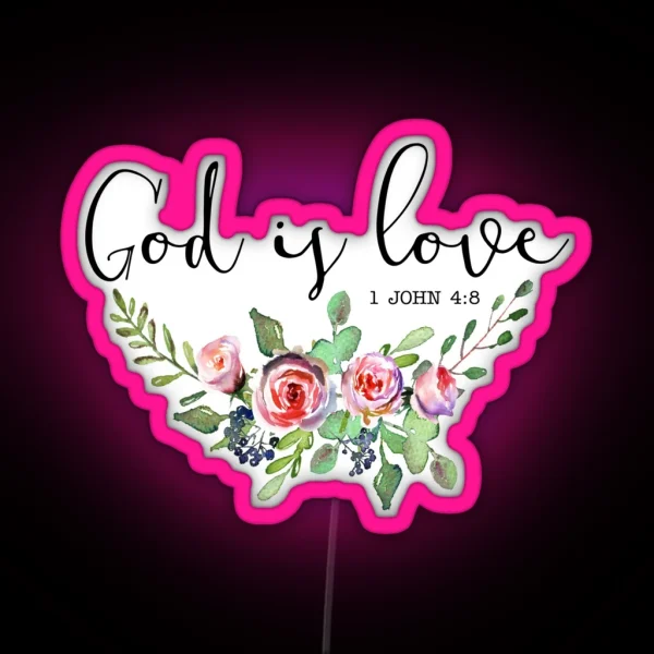 Bible Verse 1 John 4 8 RGB Neon Sign