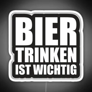 Bier Trinken Ist Wichtig RGB Neon Sign