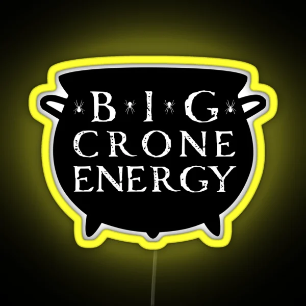 Big Crone Energy RGB Neon Sign