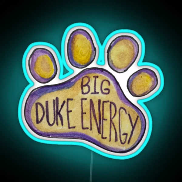 Big Duke Energy RGB Neon Sign