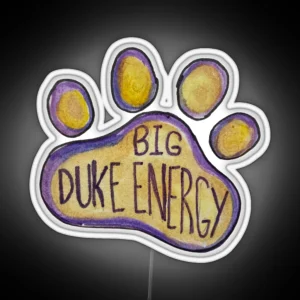 Big Duke Energy RGB Neon Sign