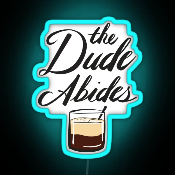 BIG LEBOWSKI The Dude Abides RGB Neon Sign