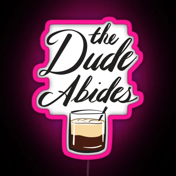 BIG LEBOWSKI The Dude Abides RGB Neon Sign
