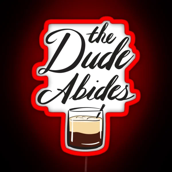 BIG LEBOWSKI The Dude Abides RGB Neon Sign