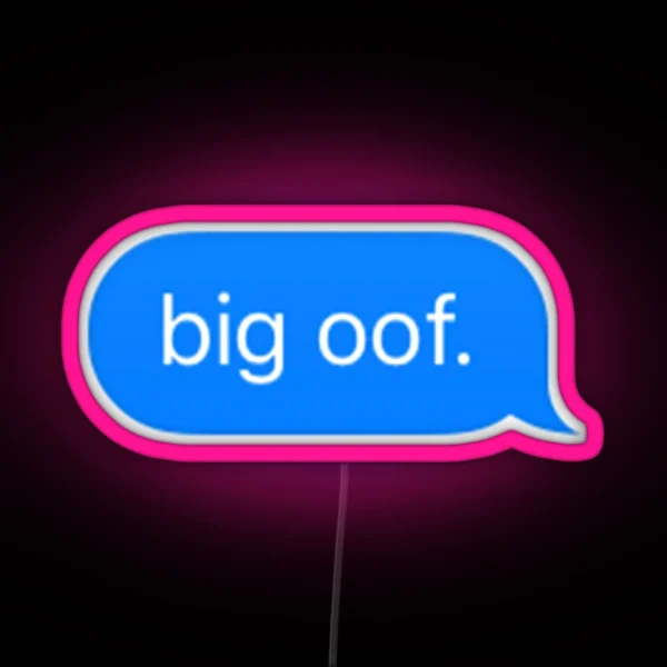 Big Oof Imessage RGB Neon Sign