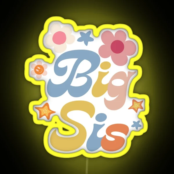 Big Sis Big Sister Promoted To Big Sister RGB Neon Sign