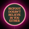 Whimsical Bigfoot doesn't believe in you either colorful RGB neon art