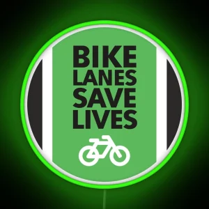 Bike Lanes Save Lives RGB Neon Sign