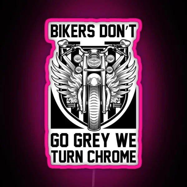 Bikers Don T Go Grey RGB Neon Sign