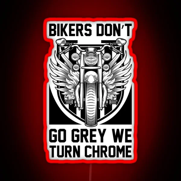 Bikers Don T Go Grey RGB Neon Sign