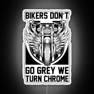 Bikers Don T Go Grey RGB Neon Sign